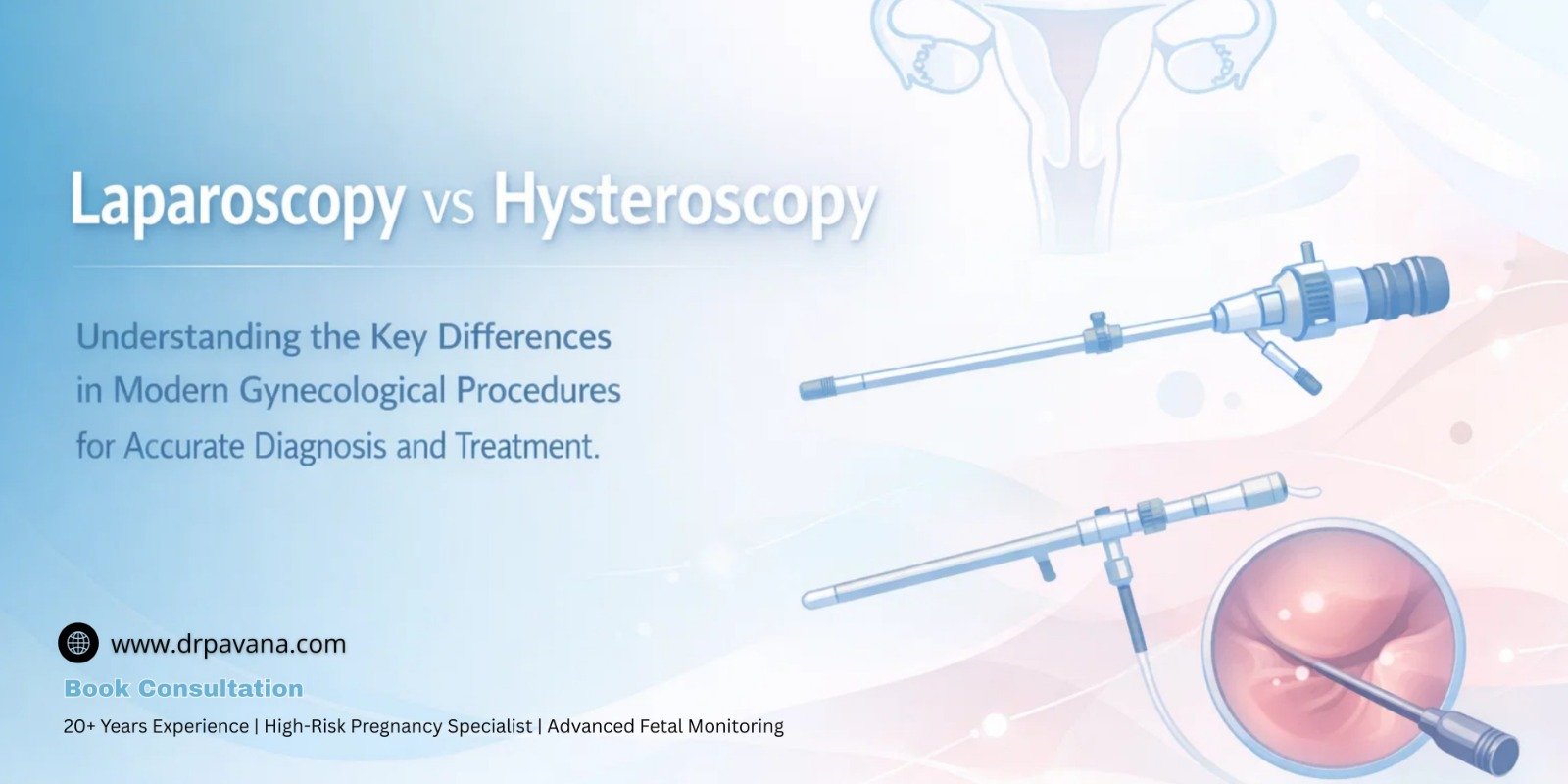 laparoscopy-vs-hysteroscopy-differences-explained-by-gynecologist-in-noida-minimally-invasive-procedures